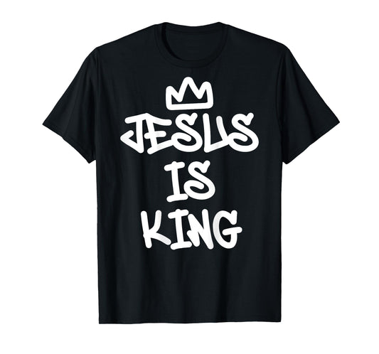 Jesus Is King Graffiti Style Christian Streetwear Art T-Shirt