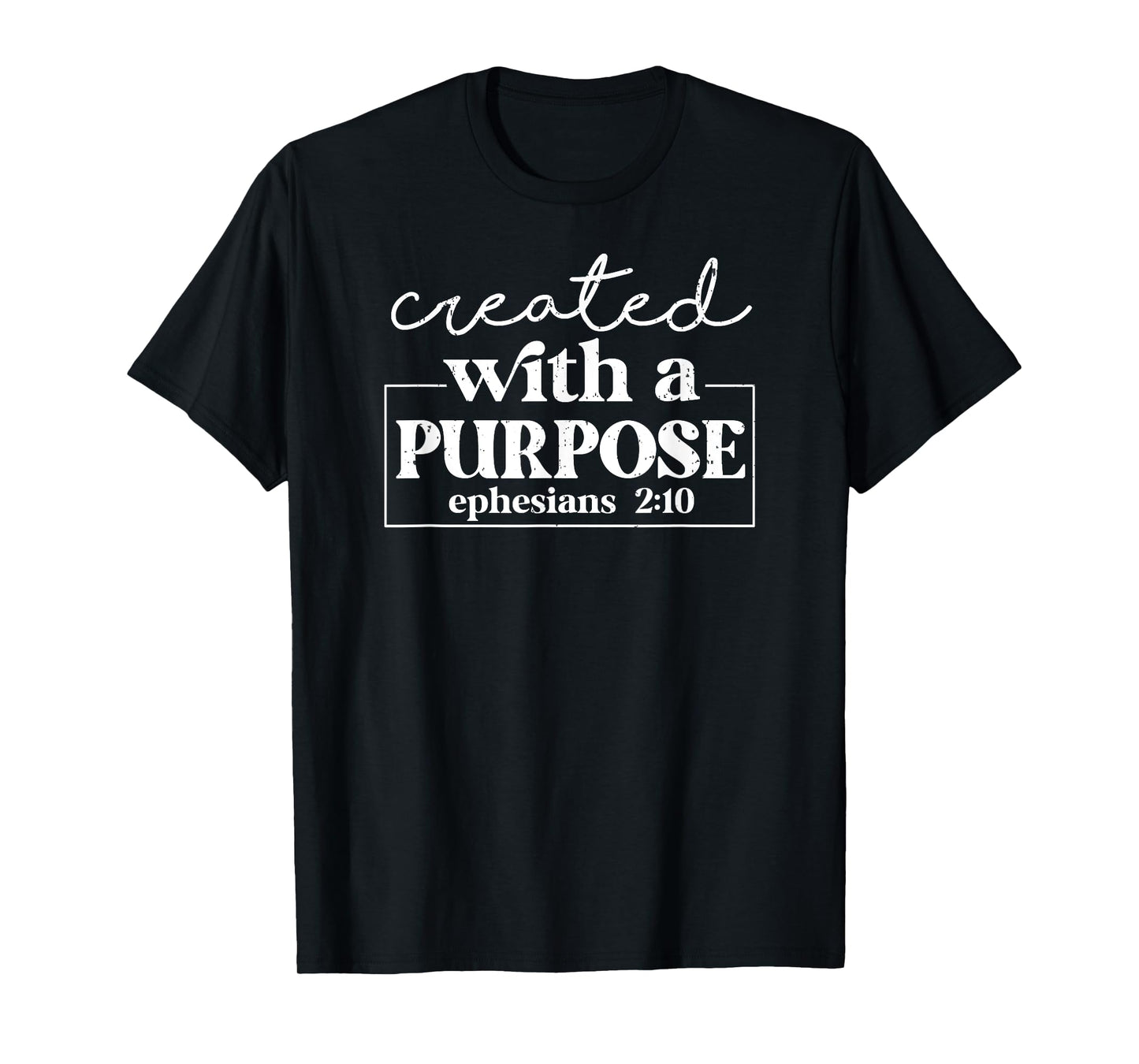 Vintage Created with a purpose ephesians 2 10 01 T-Shirt