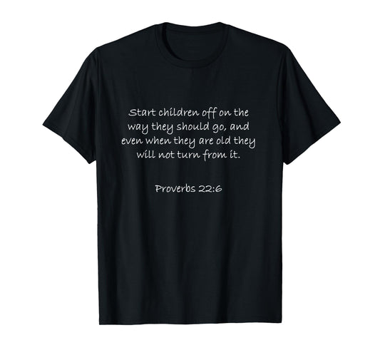 Proverbs 22:6 Bible Verse Christian Apparel T-Shirt