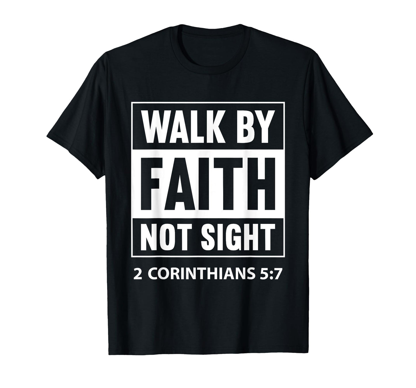Walk By Faith Not By Sight Prayer Cloth For Christians T-Shirt