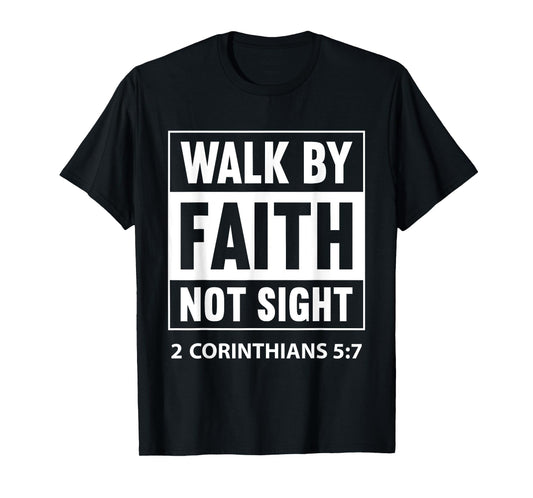 Walk By Faith Not By Sight Prayer Cloth For Christians T-Shirt