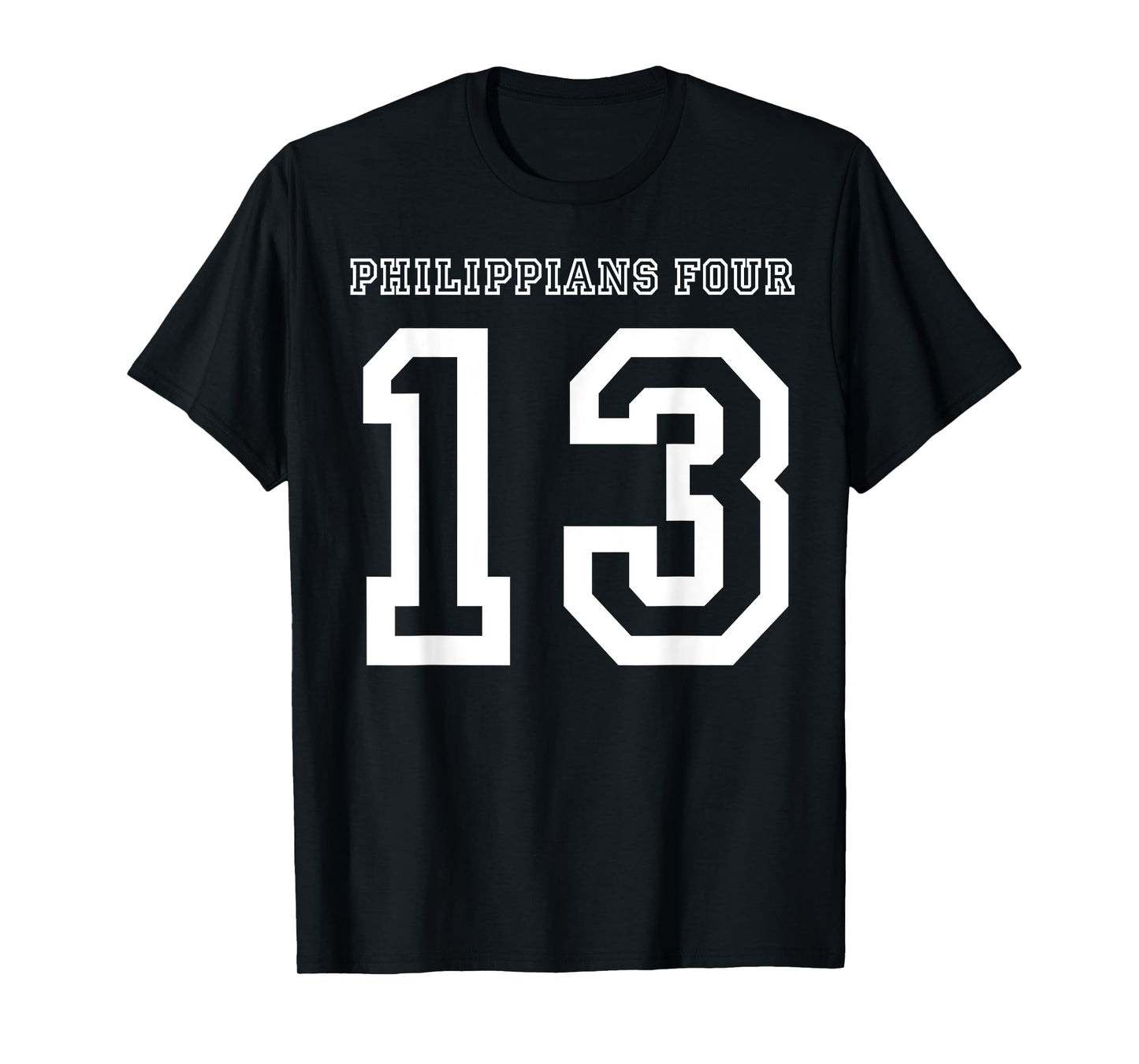 Philippians 4:13 T-Shirt Four 13 413 Sports Jersey Style T-Shirt