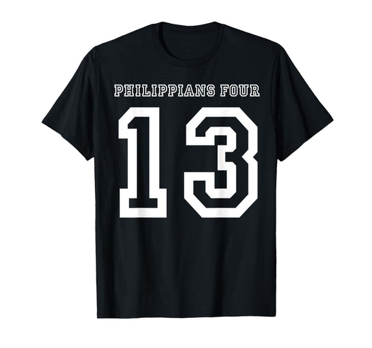 Philippians 4:13 T-Shirt Four 13 413 Sports Jersey Style T-Shirt