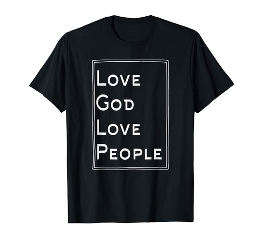 Funny Love God Love People Christian God Lover T-Shirt