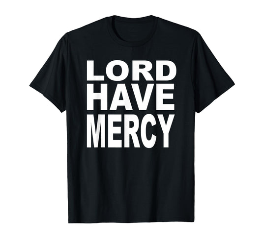 Lord Have Mercy Devotional Christian T-Shirt For Men