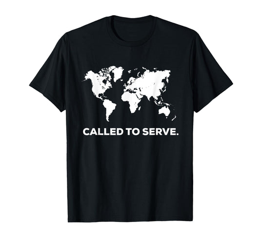 Called To Serve Christian Missions Nations Faith T-Shirt