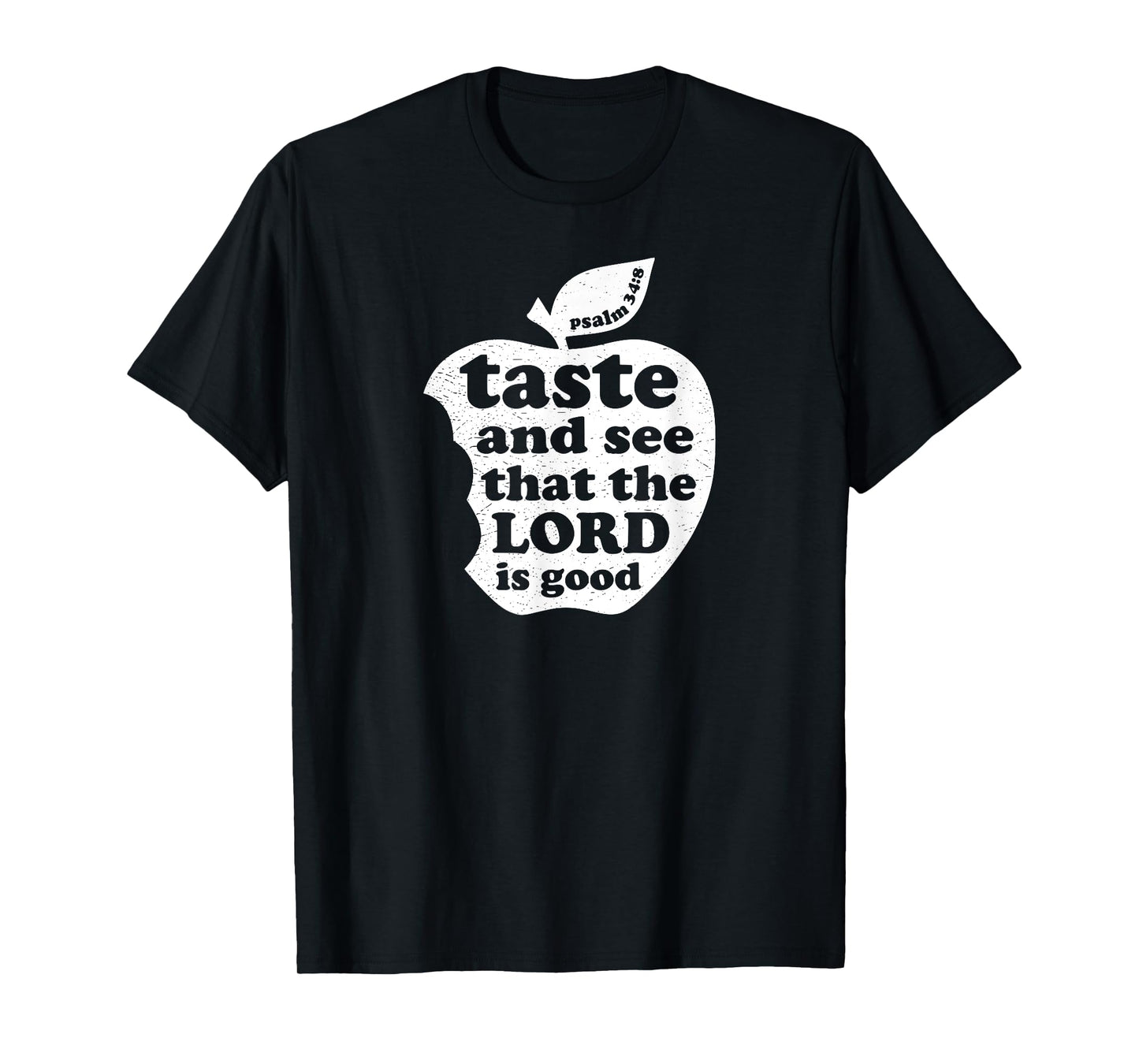 Taste and See that the Lord is Good Bible Verse T-Shirt