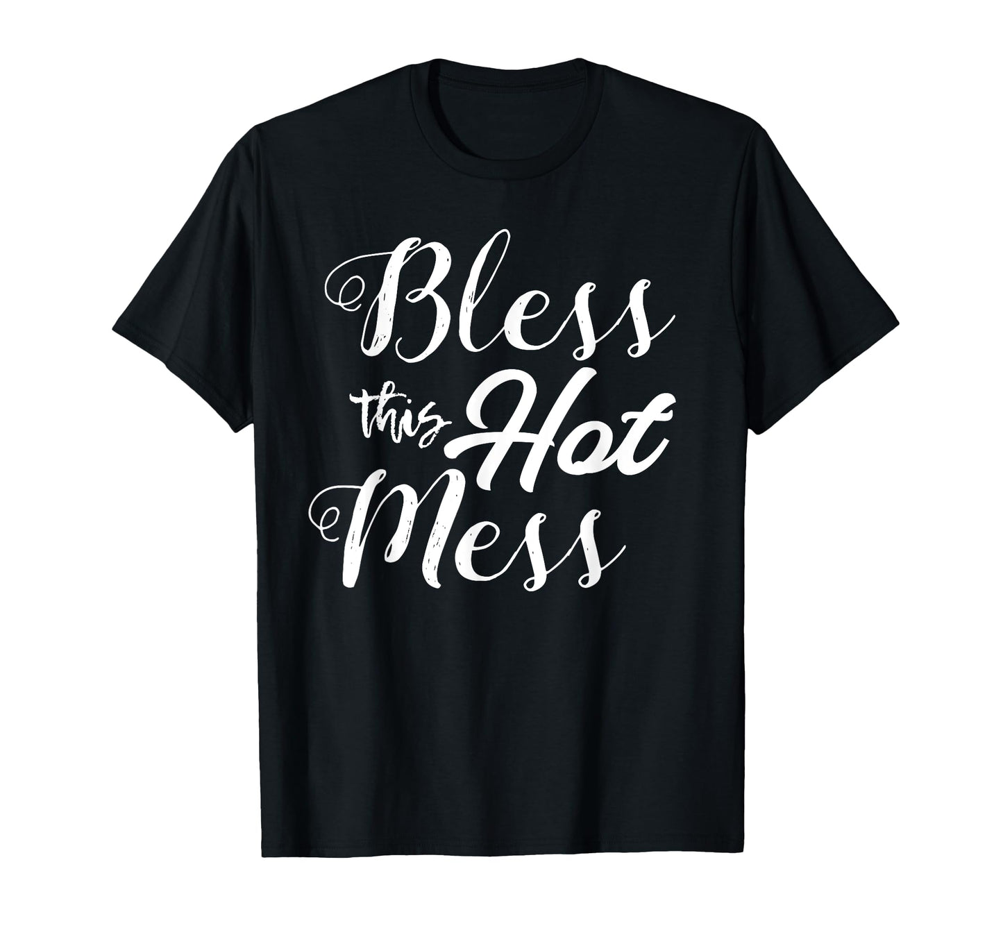 Bless This Hot Mess Shirt Funny Southern Jesus Tee Y'all T-Shirt