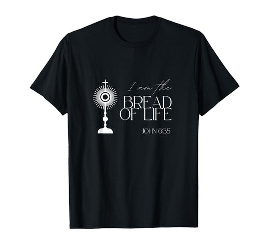 Bread of Life John 6:35 Jesus Eucharist Communion Monstrance T-Shirt