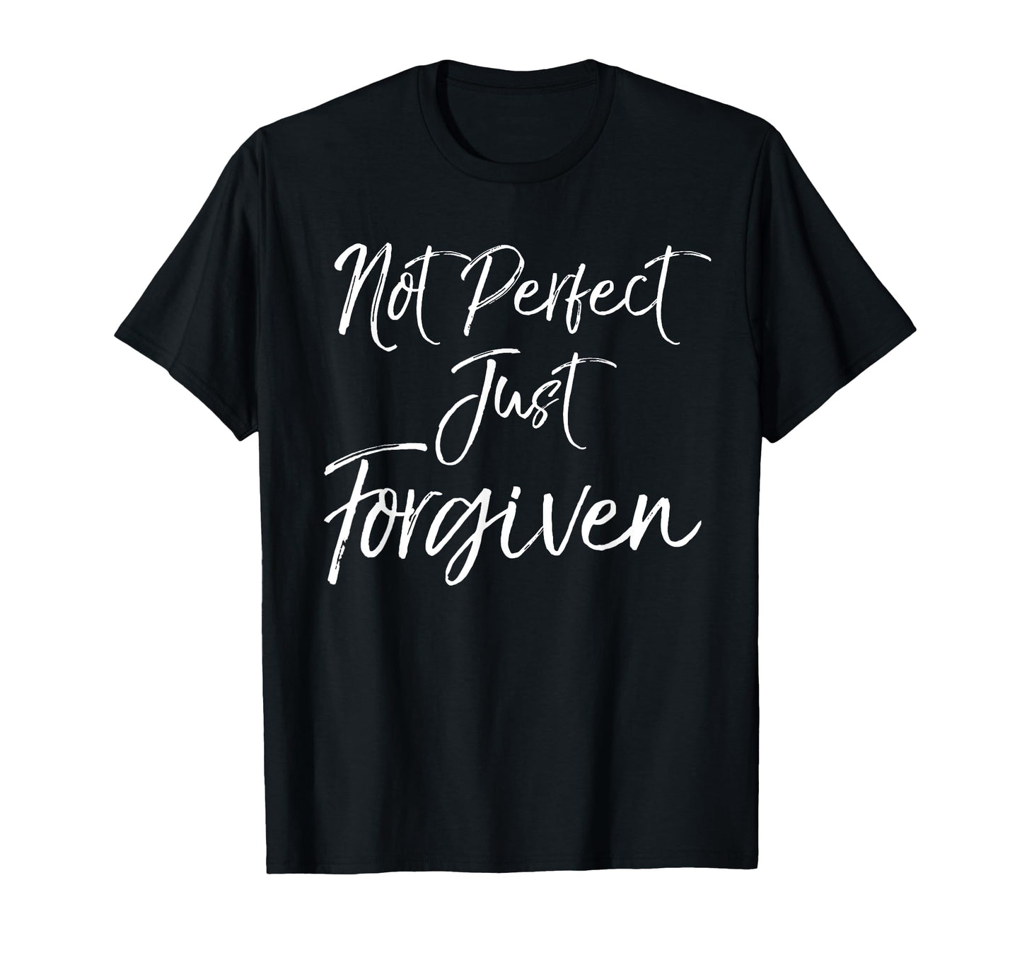 Cute Baptism Gift for Christians Not Perfect Just Forgiven T-Shirt