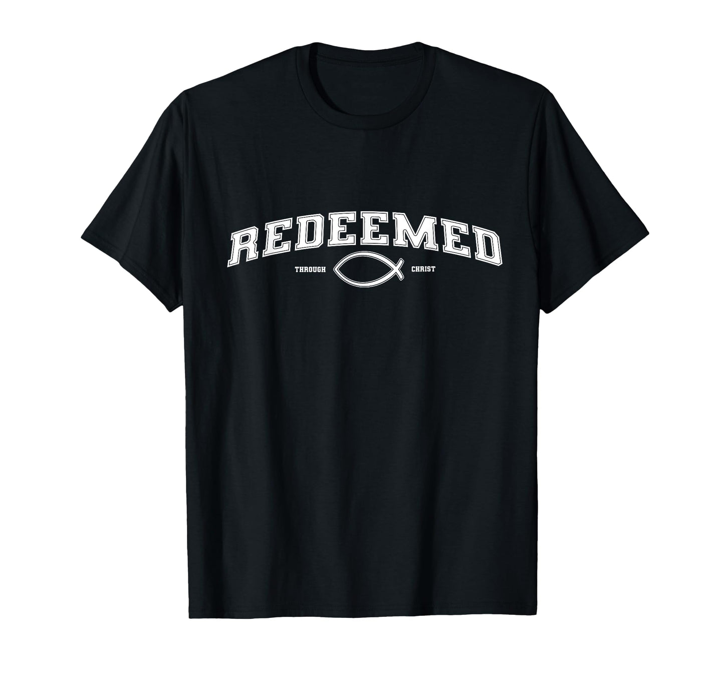Redeemed Through Christ - Christian T-Shirt