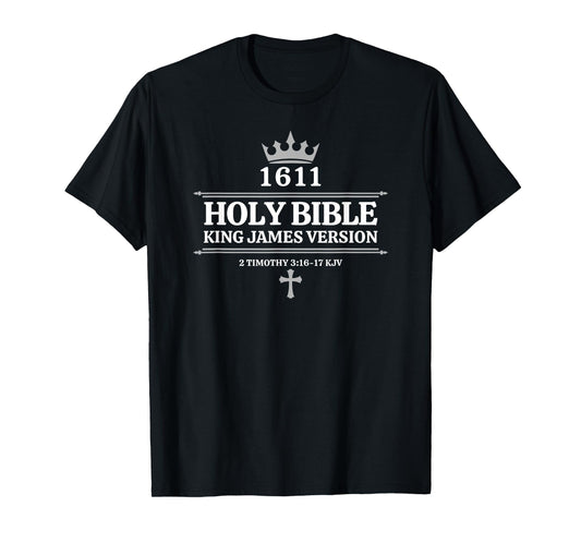 1611 Holy Bible King James Version 2 Timothy 3 16-17 KJV T-Shirt