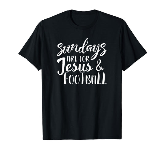 Sundays Are For Jesus And Football ABT831 T-Shirt
