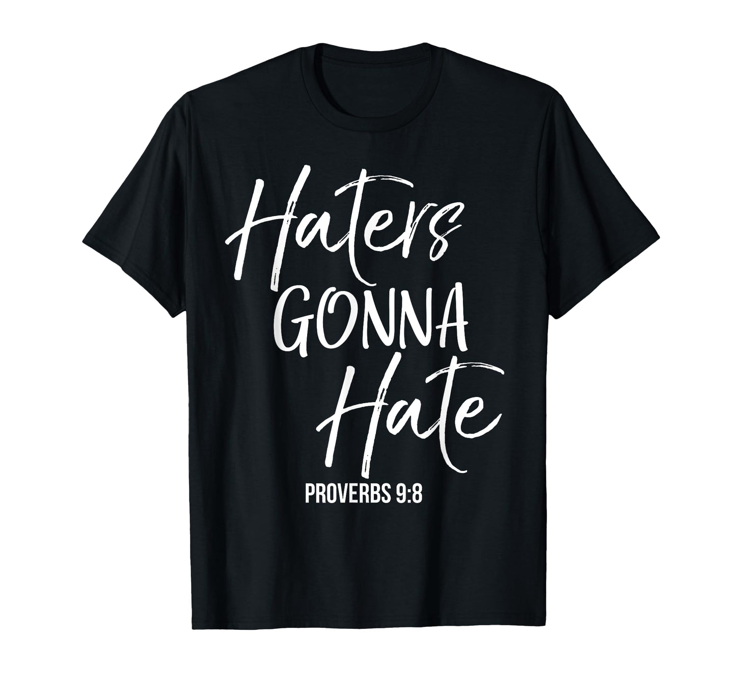 Haters Gonna Hate Shirt Proverbs 9:8 Vintage Christian Tee