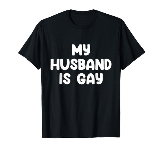 My Husband Is Gay T-Shirt