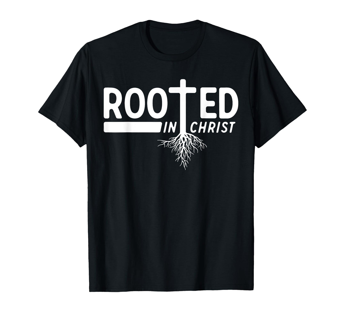 Rooted In Christ Jesus Cross Pray Bible Verse Christian T-Shirt
