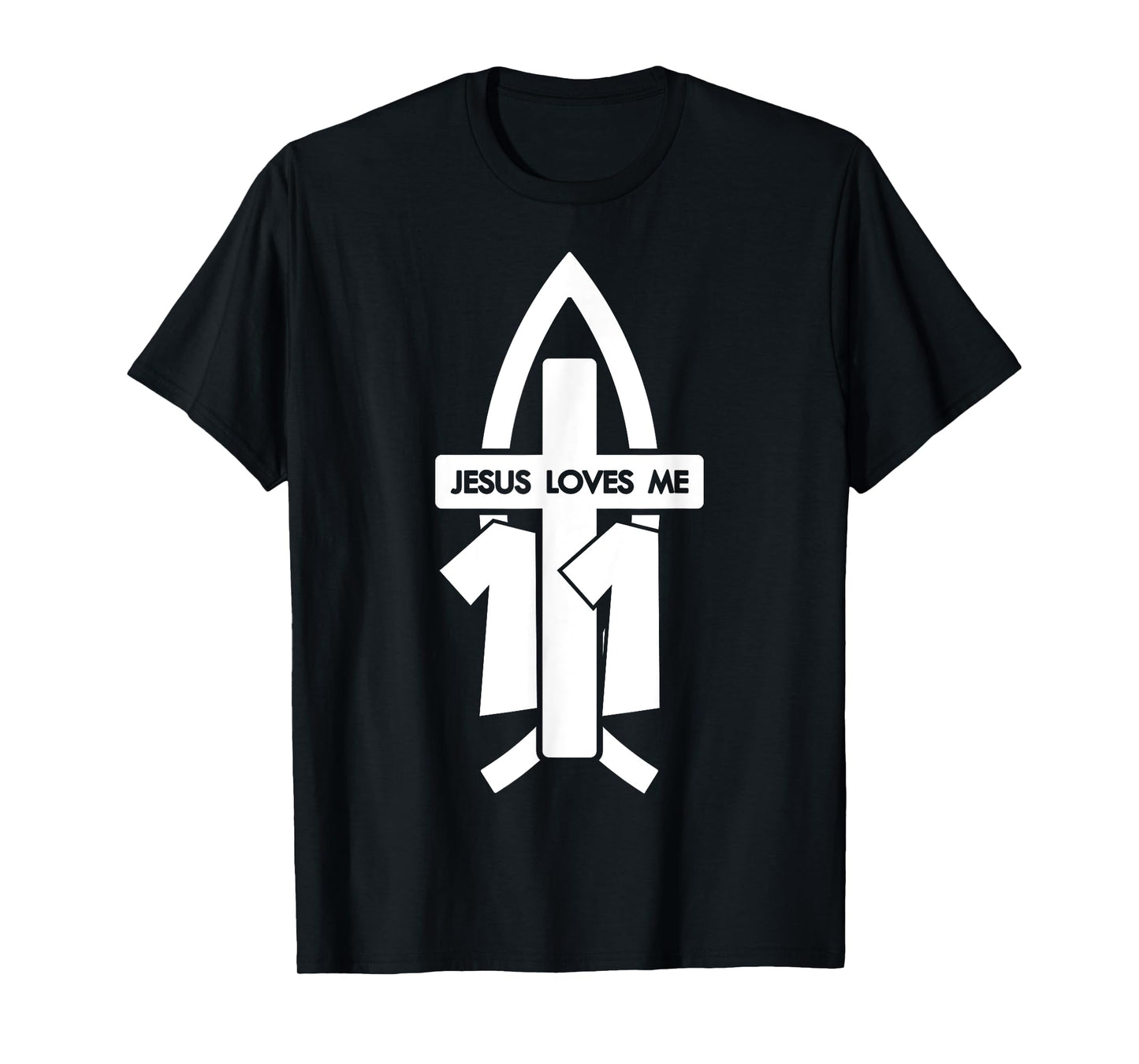 Jesus Loves ME 11 Religious 11 Years Jesus 11TH Birthday T-Shirt