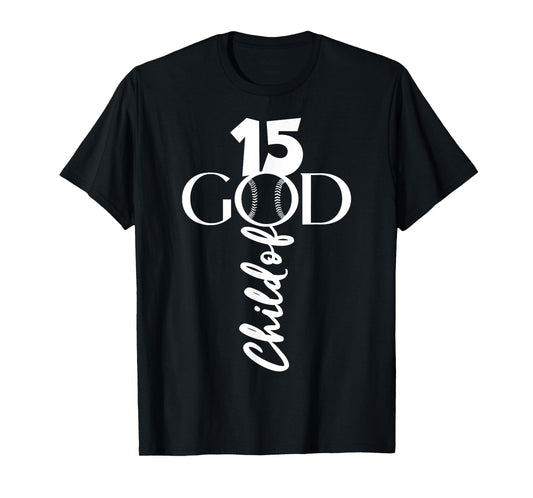BASEBALL JESUS 15 YEARS CHILD OF GOD BASEBALL 15TH BIRTHDAY T-Shirt