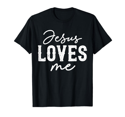 Jesus Loves Me T-Shirt