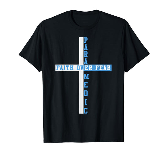 Faith Over Fear Patriotic Christian EMT First Responder T-Shirt