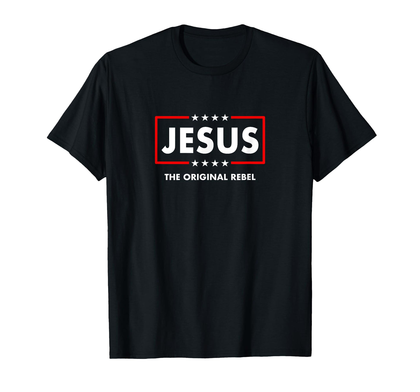 Christian Faith The Original Rebel Jesus Christ Christianity T-Shirt