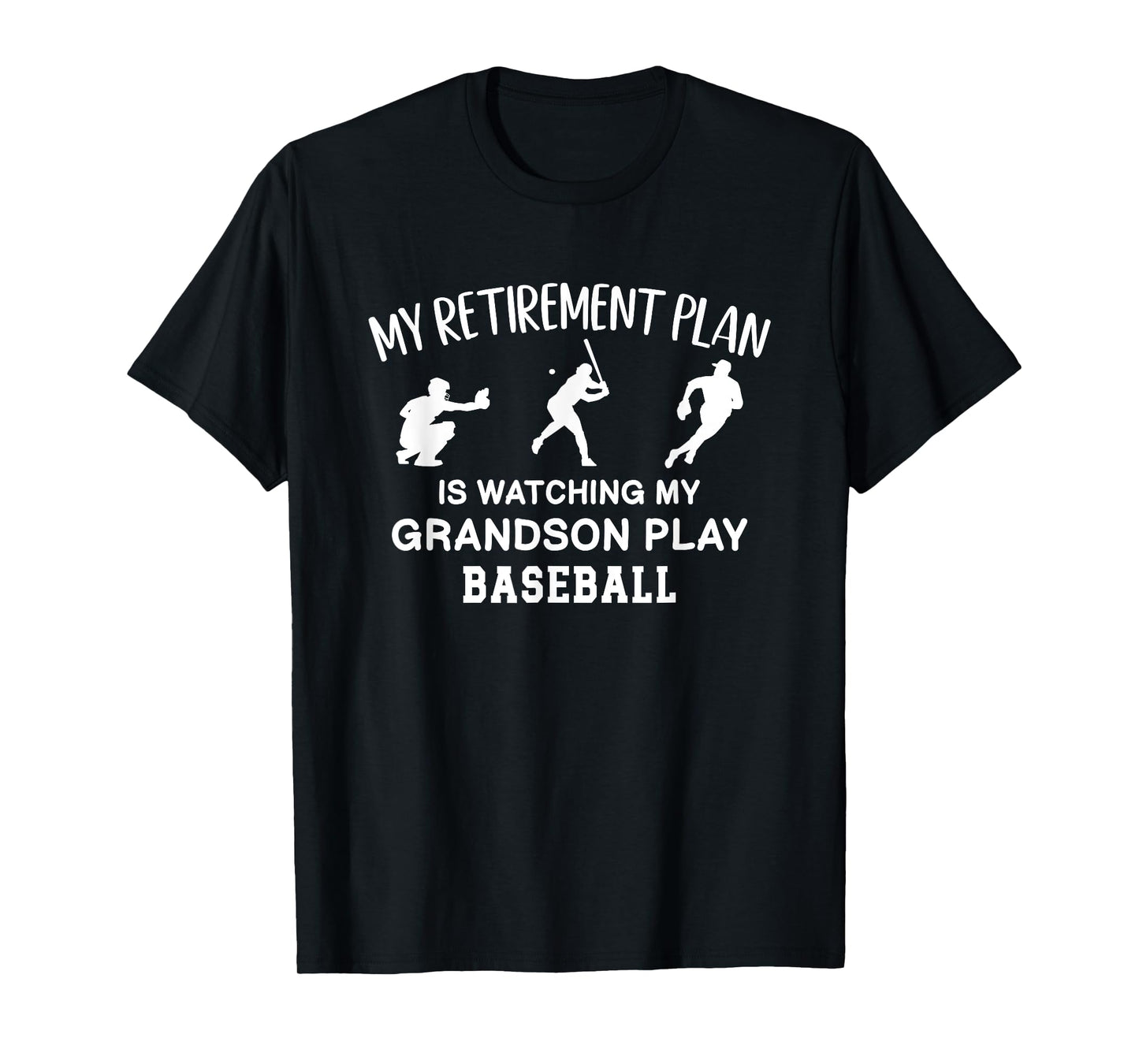 I Plan On Watching My Grandson Play Baseball T-Shirt