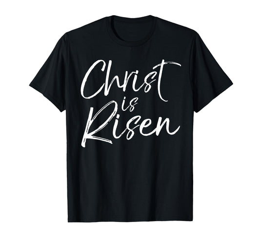 Christian Easter Gift Resurrection Quote Christ is Risen T-Shirt