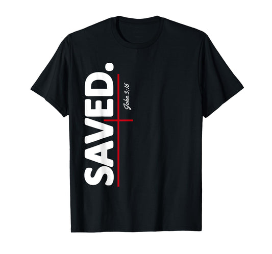 He Saved Me John 3 16 Bible Verse Religious T-Shirt