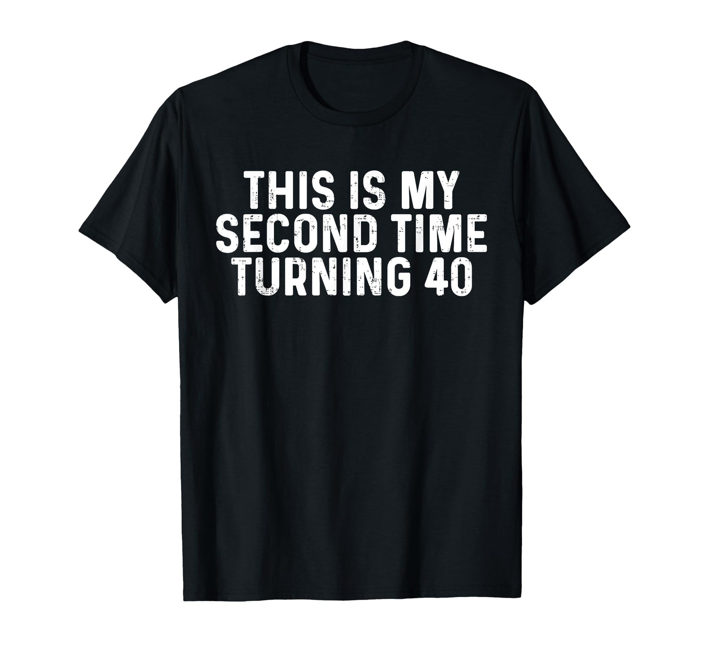 This Is My Second Time Turning 40 Funny 80th Birthday T-Shirt