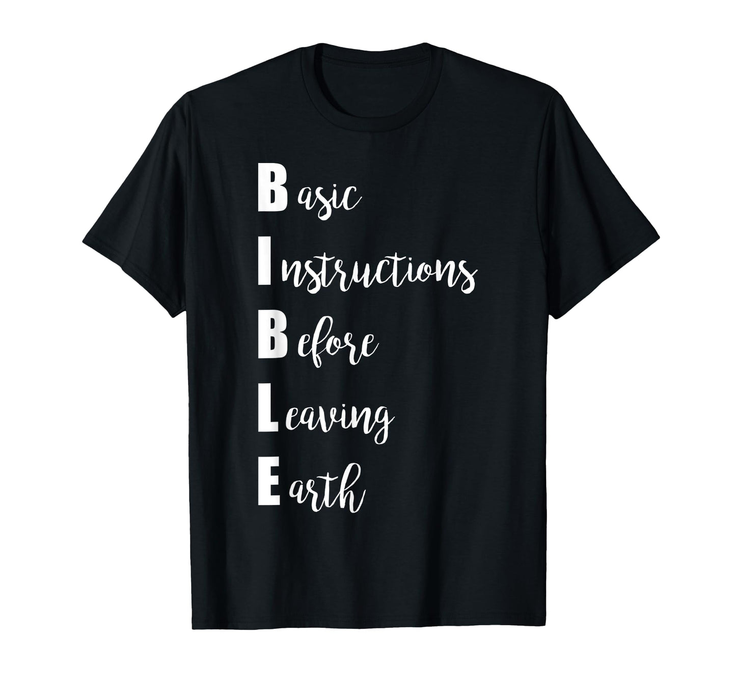 Basic Instruction Before Leaving Earth Funny Christian Quote T-Shirt