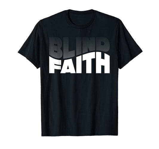Blind Faith Wave Typeface Effect T-Shirt