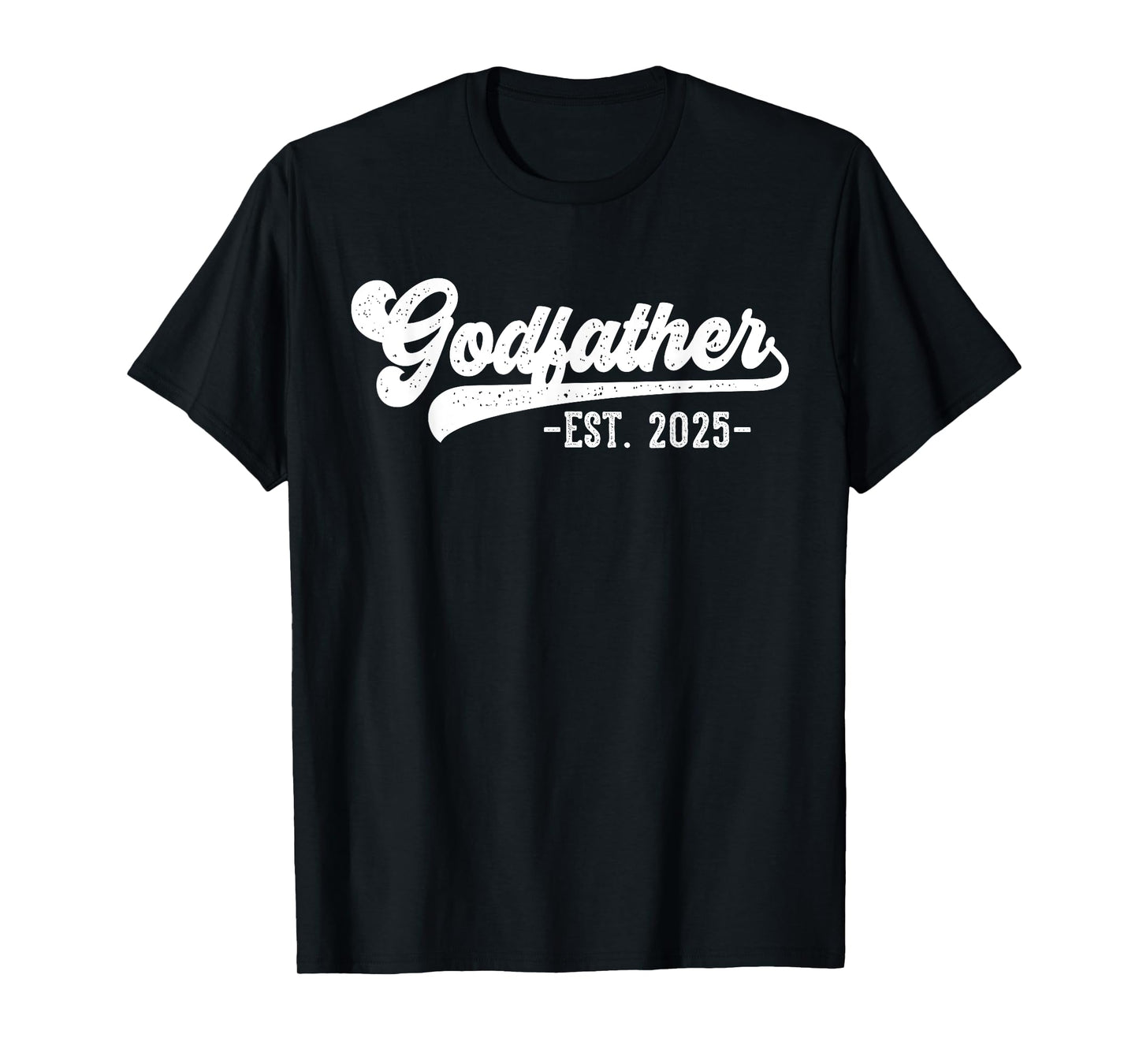 Godfather Est 2025 Godfather To Be Gifts New God Dad T-Shirt