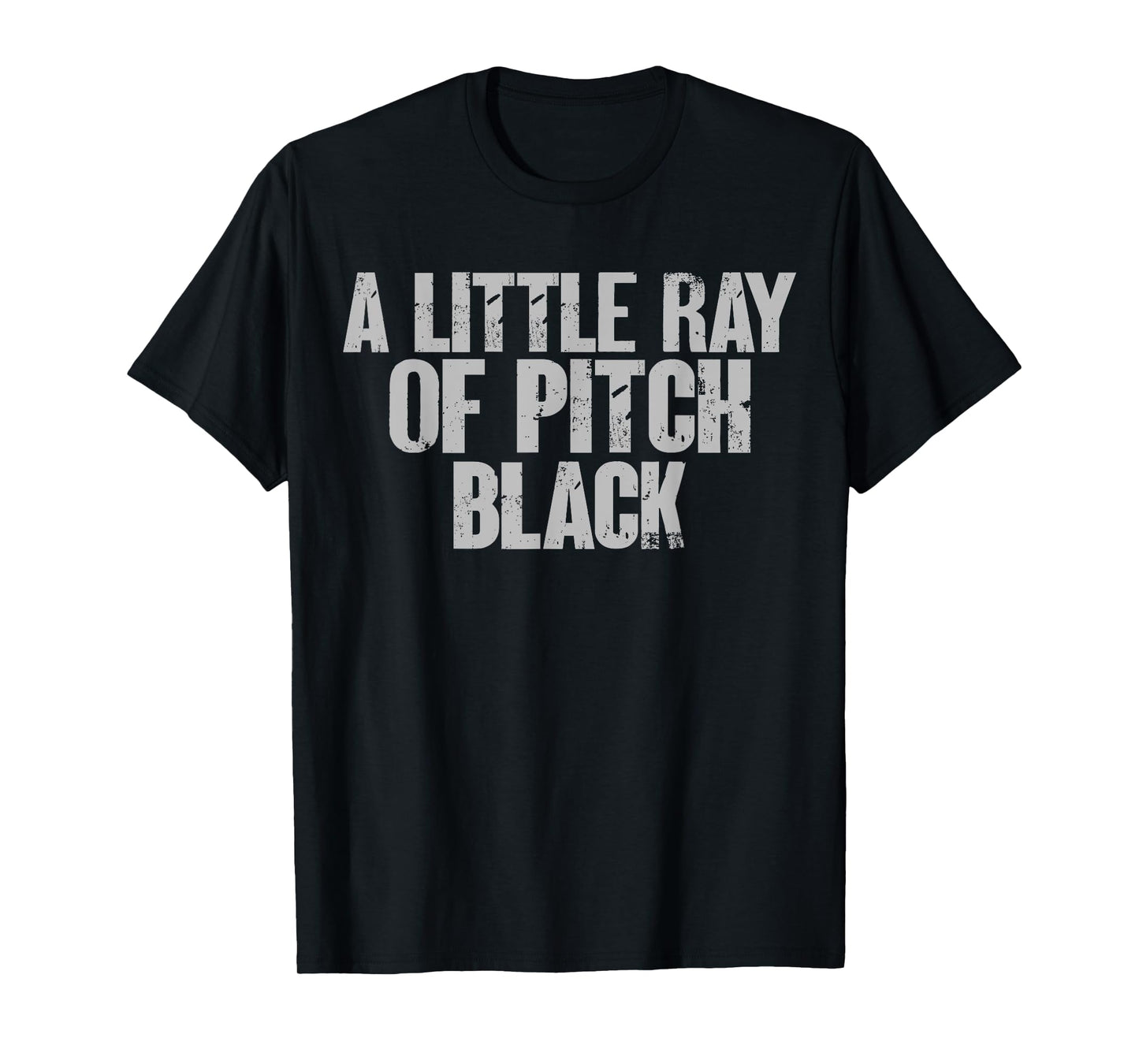 A Little Ray Of Pitch Black T-Shirt