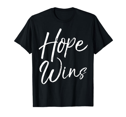 Hope Wins Shirt Vintage Inspirational Bold Christian T-Shirt T-Shirt