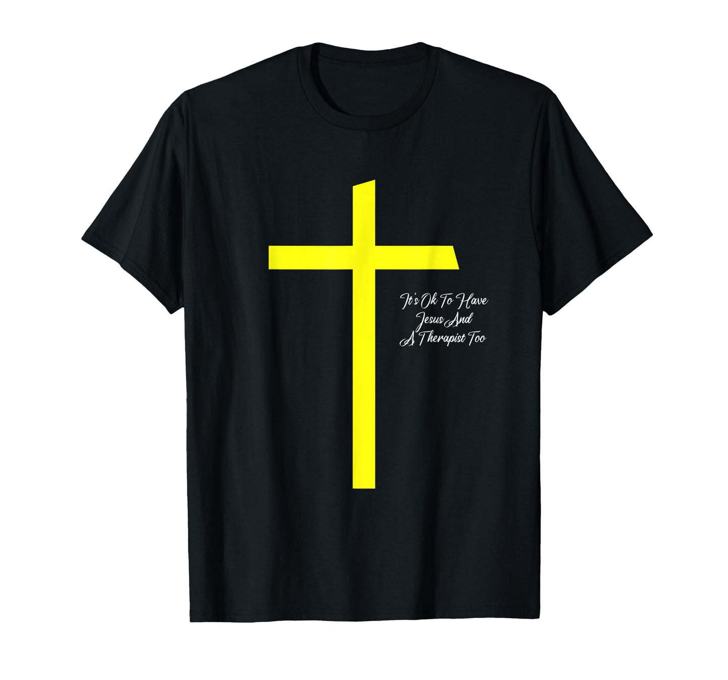 It's Ok To Have Jesus And A Therapist Too Christian Prayers T-Shirt