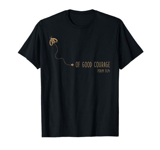 Psalm 31:24 Be Of Good Courage Christian Bible Verse Bee T-Shirt