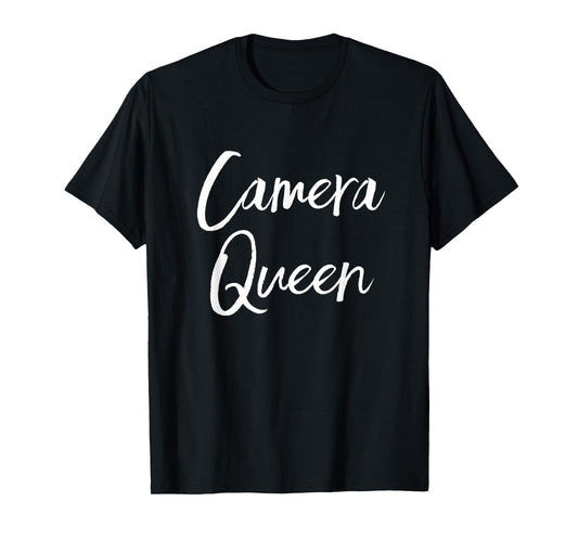 Funny Photographer Quote Camera Queen T-Shirt