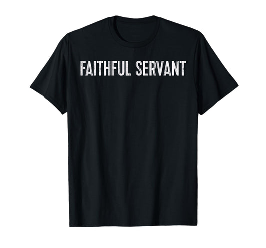 Christian Tees for Men Faithful Servant Vintage T-Shirt
