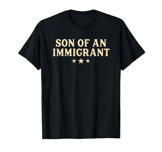Son of an Immigrant Bold Vintage American Patriotic USA T-Shirt