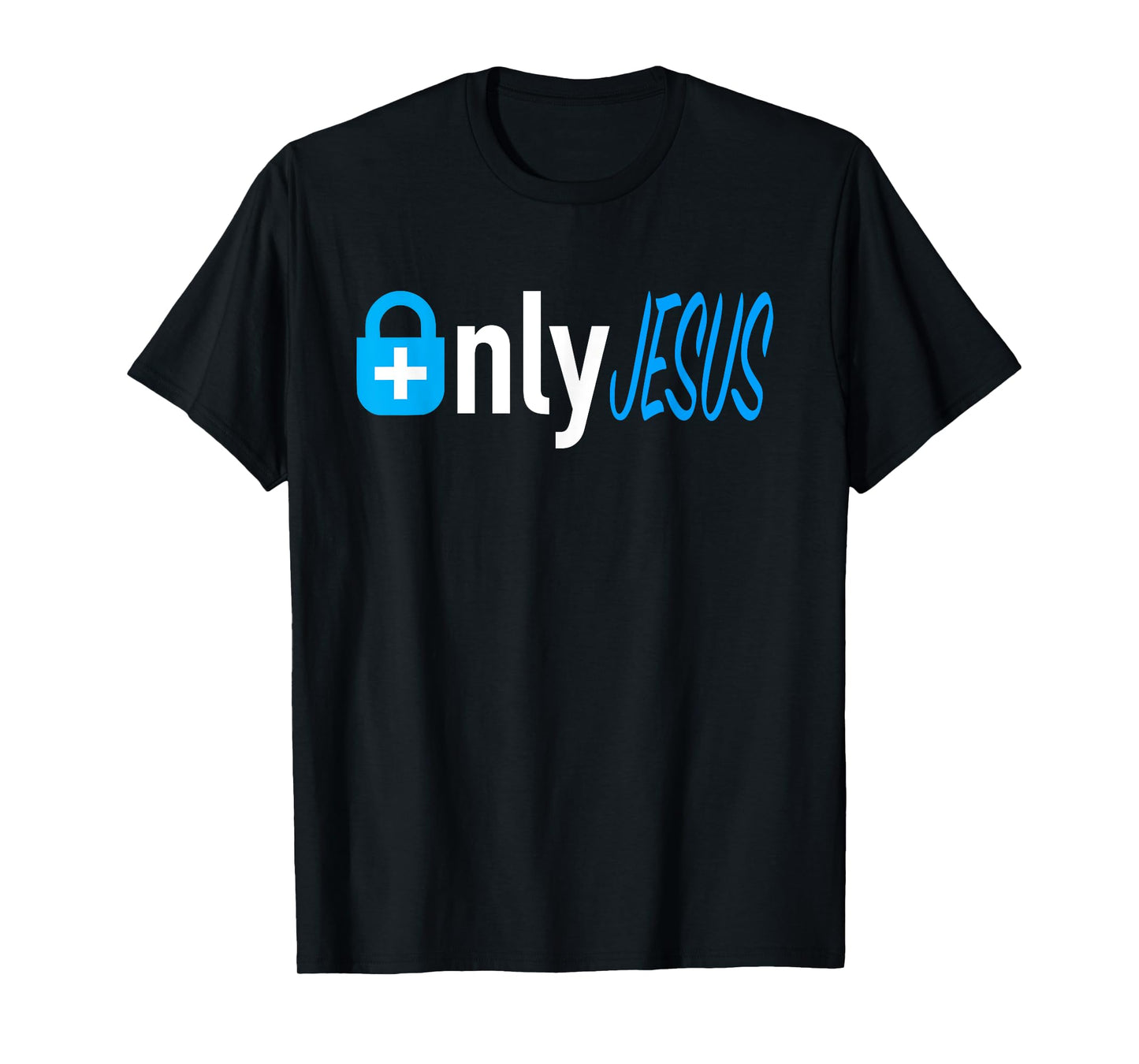 Only Jesus Fans T-Shirt
