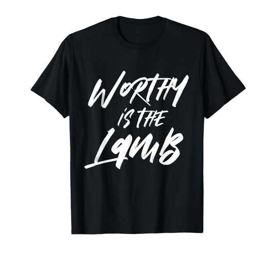 Worthy Is The Lamb Deluxe Encouraging Christian T-shirt T-Shirt