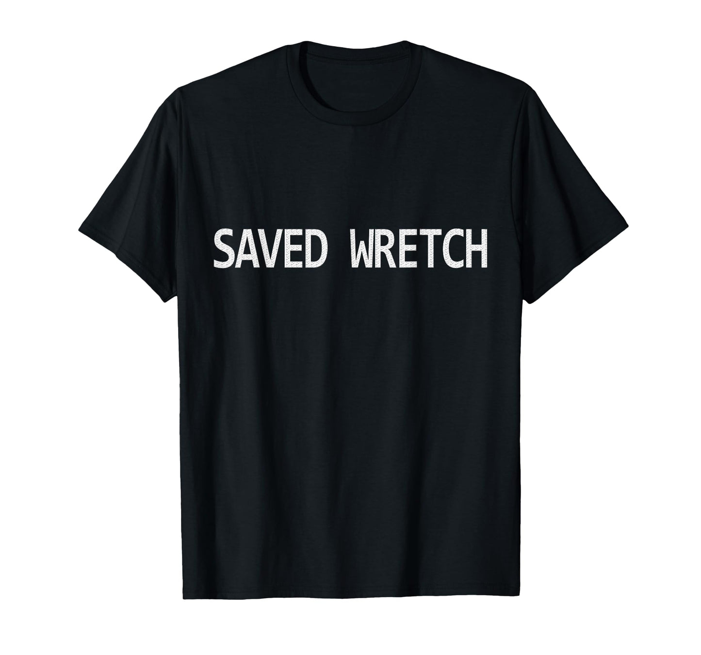 Saved Wretch Amazing Grace T Shirt For Jesus Followers