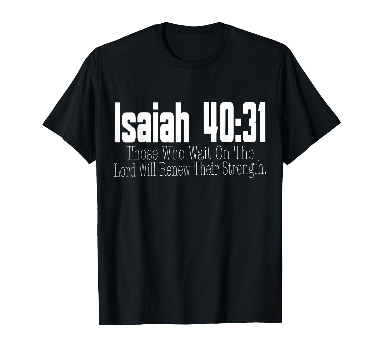 Isaiah 40-31 Bible Verse Christian Religious T-Shirt