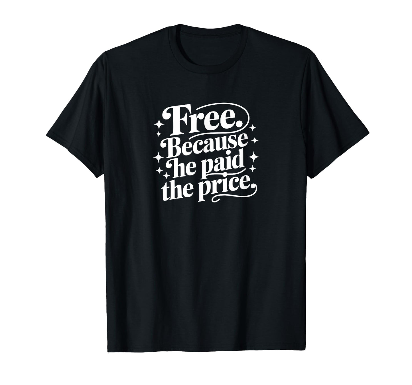 Free Because He Paid The Price Christian Biker T-Shirt