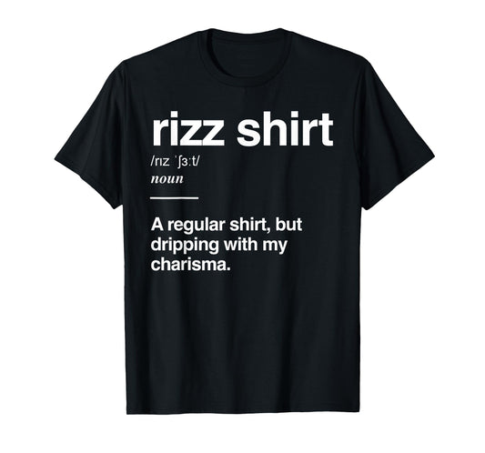 Gen Alpha Slang W Rizzler Funny Charisma Meme Rizz T-Shirt