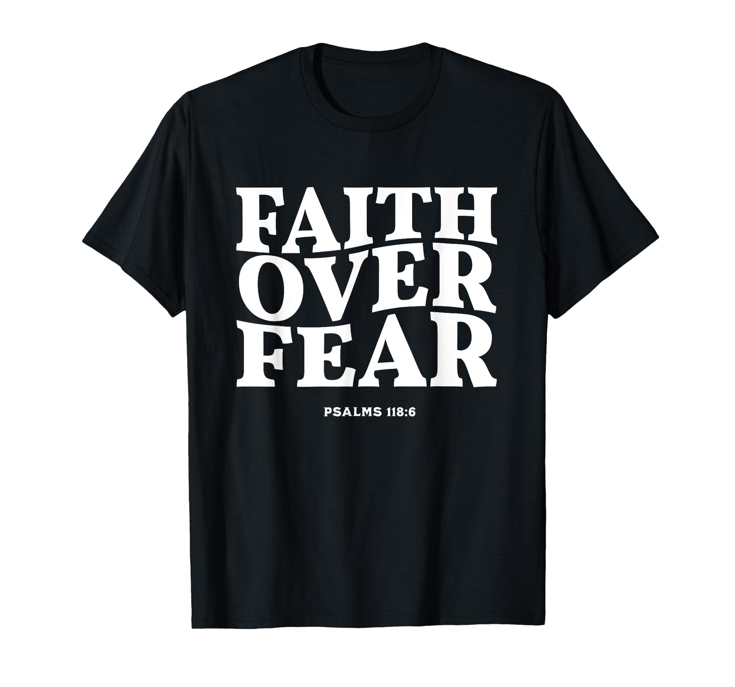 Faith Over Fear for Mens,Womens,Teens,Kids.Christian T-Shirt