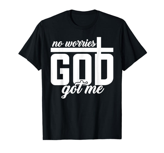 God Jesus Got Me Motivational Church Faith Christian Saying T-Shirt