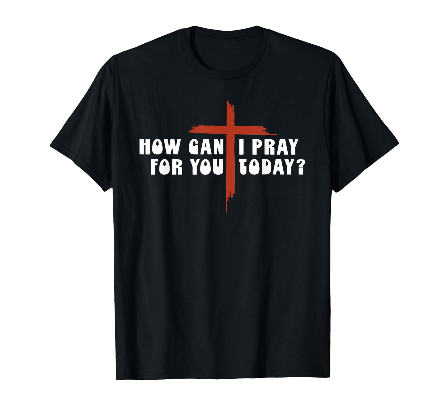 How Can I Pray For You Today Vintage Christian Prayer Quote T-Shirt