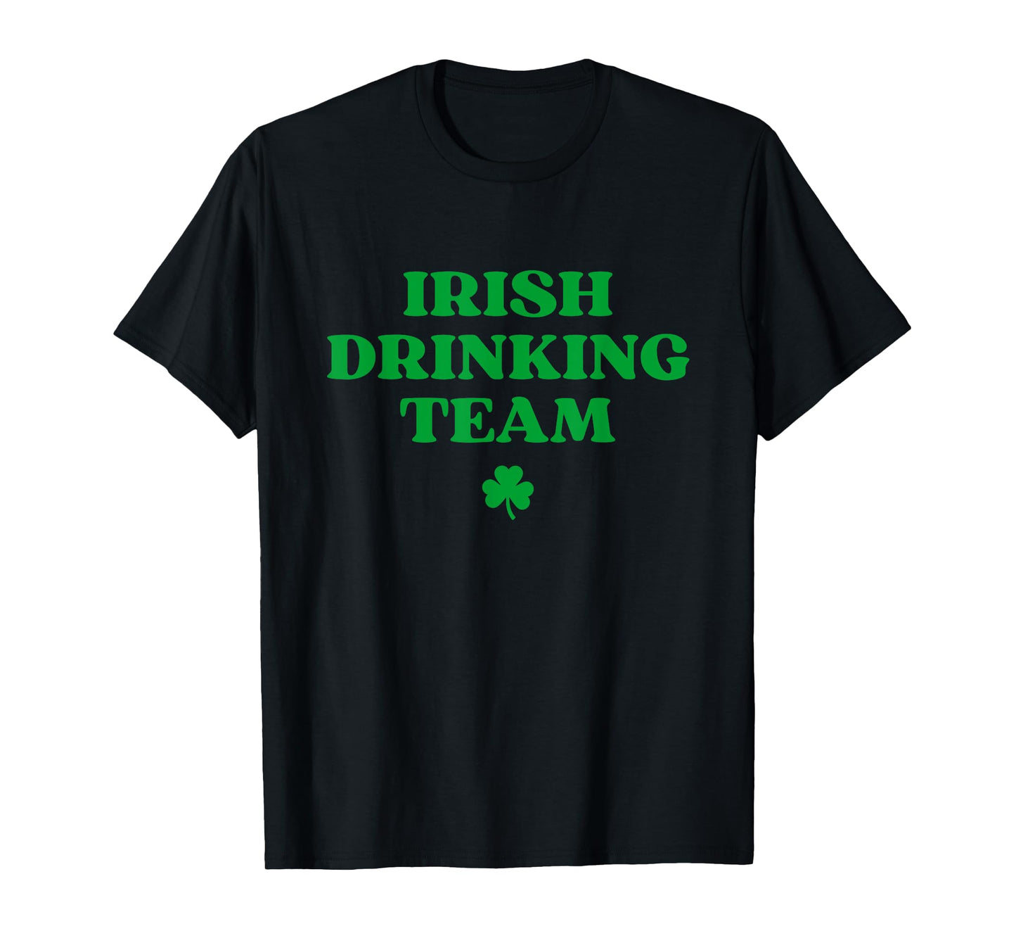 Irish Drinking Team Shamrock Funny St Patricks Day T-Shirt