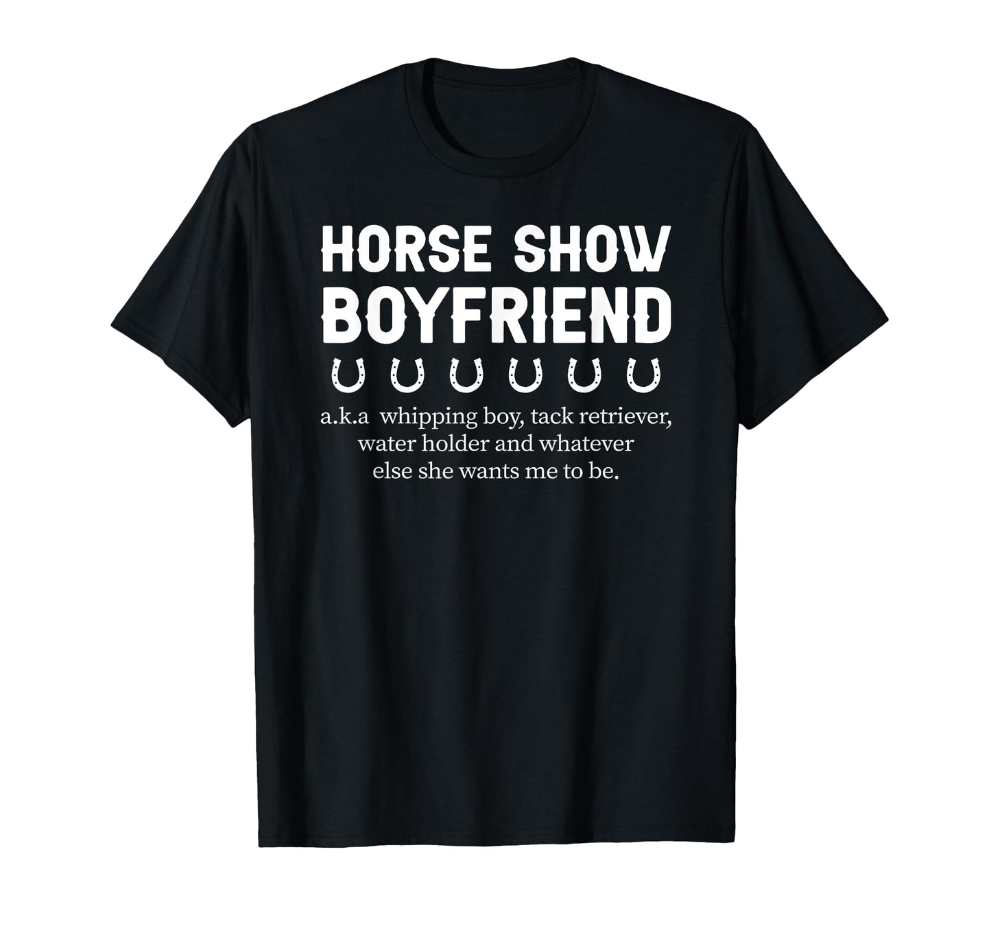 Horse Show Boyfriend Definition Equestrian Boyfriend T-Shirt